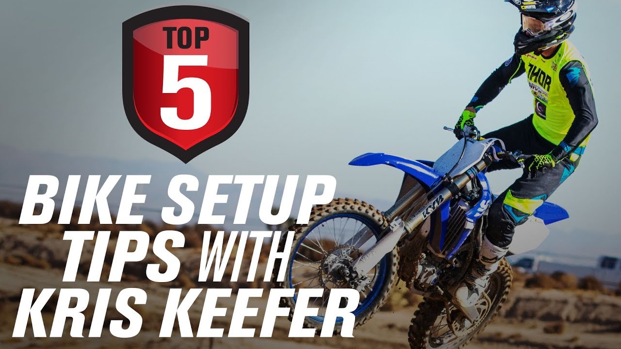 Top 5 Tips to Setting Up Your Dirt Bike w/ Kris Keefer