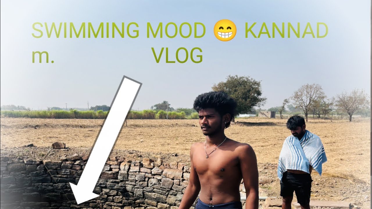 PART— 1SWIMING MOOD 😋KANNAD VLOG😂