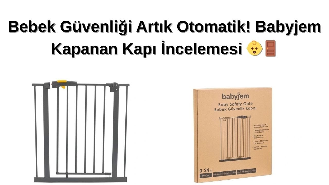 Bebek G&uuml;venliği Artık Otomatik! Babyjem Kapanan Kapı İncelemesi 👶🚪