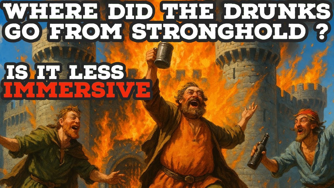 Bring Back Drunkards! 🍻 A Stronghold Retrospective