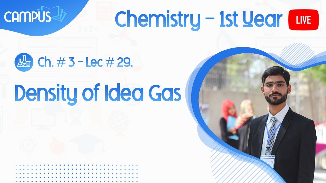 11th Chemistry Ch. 3 Lecture 29 Density of Idea Gas