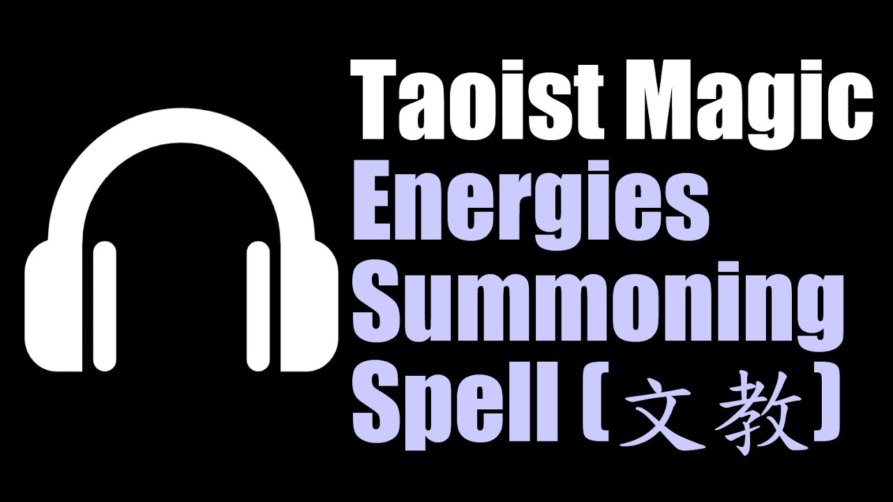 Energy Summoning Chant for Charging up Energy - Taoist Magic Chanting