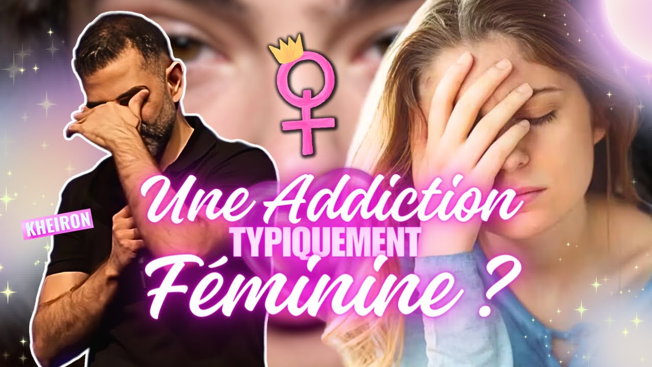 UNE ADDICTION TYPIQUEMENT FÉMININE ?