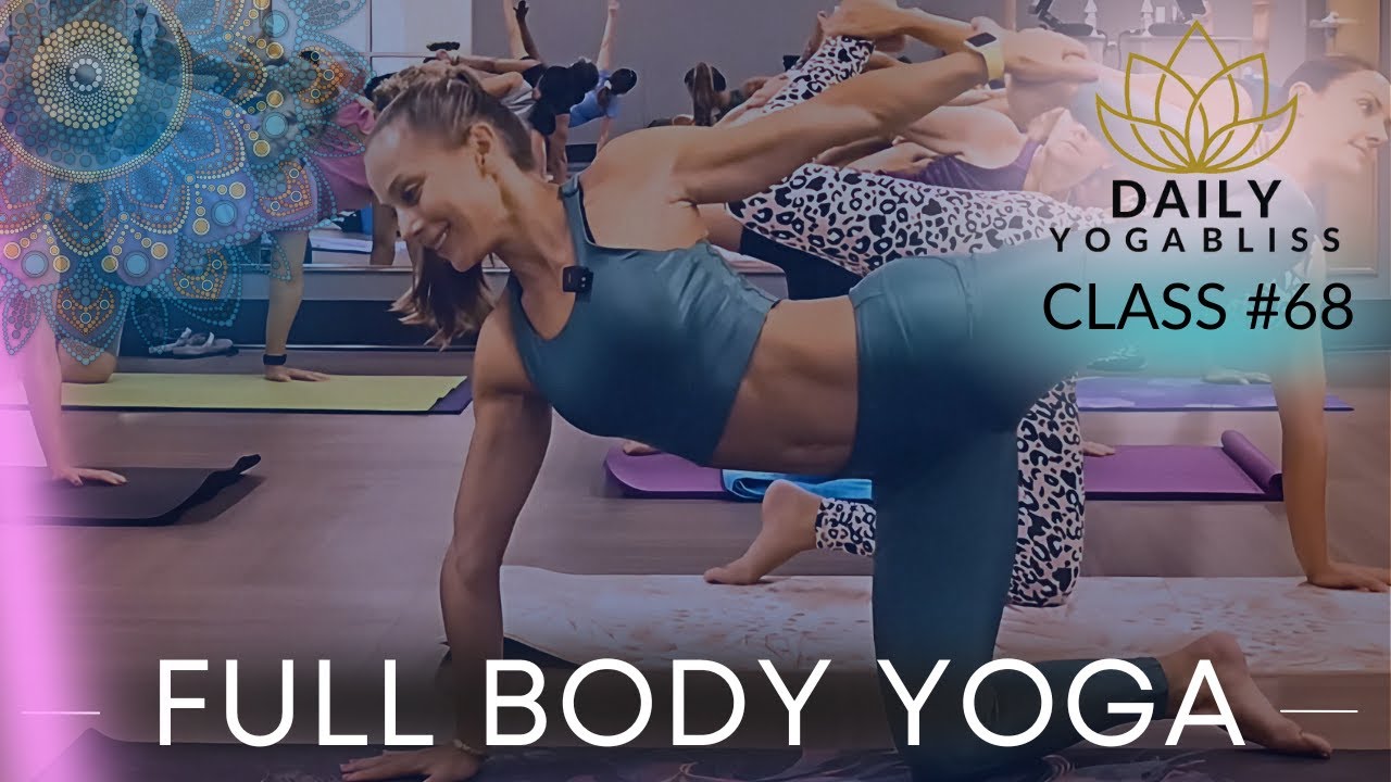 60-MIN FULL BODY YOGA WORKOUT (strong, sweaty full body flow, abs) / DailyYogaBliss Flow #68