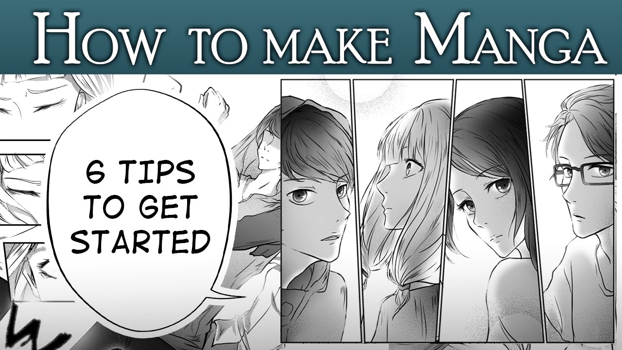 [HOW TO MAKE MANGA Pt.1] - 6 Tips to Get You Started!