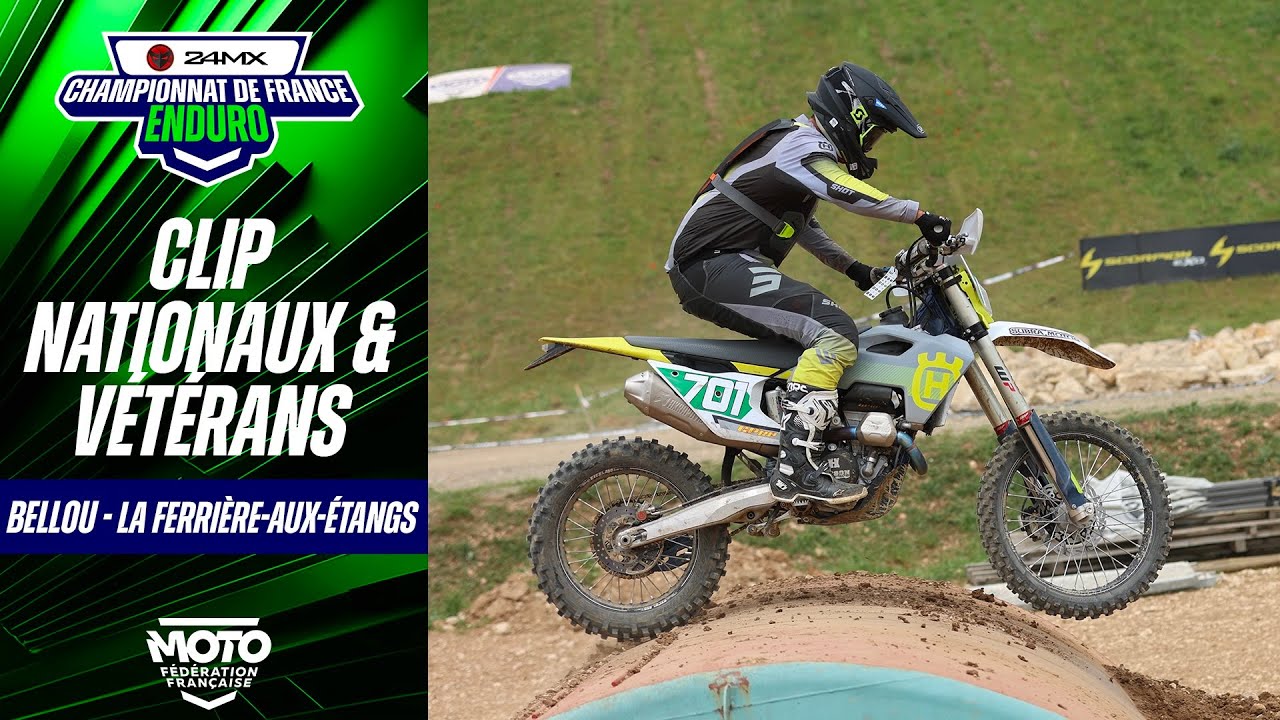 Clip des Nationaux et Vétérans – Enduro France 24MX - Bellou – La Ferrière-aux-Étangs (61)