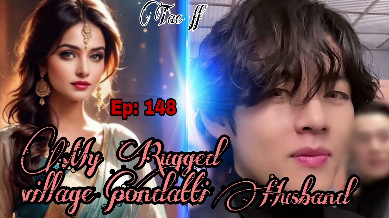 Bts ff oneshot | bts ff tamil [MY RUGGED HUSBAND🫣] PART- 148 bts tae ff | BTSFFZONE
