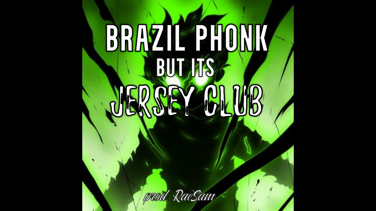 BRAZIL PHONK but its JERSEY CLUB (prod. RaeSam)