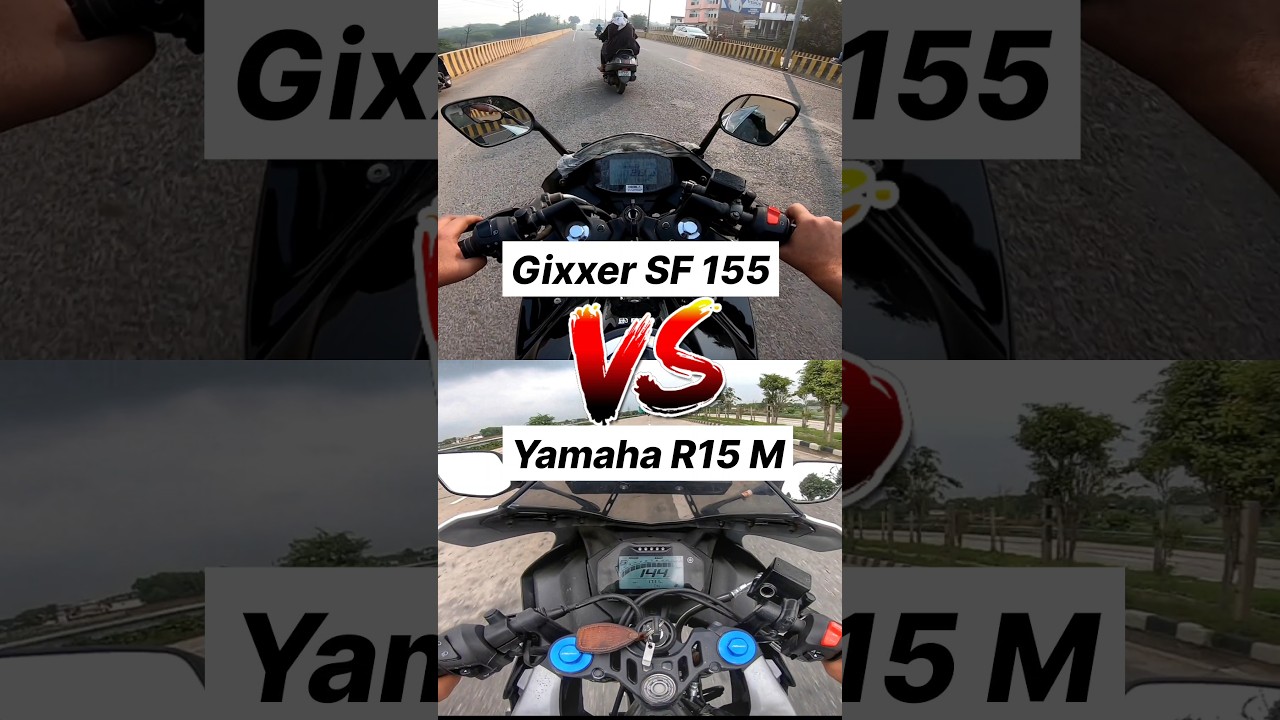 Gixxer SF 155 VS R15 M 🔥 