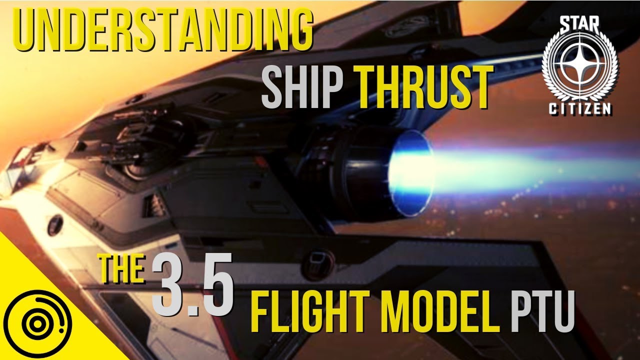 Understanding Thrust | Star Citizen 3.5