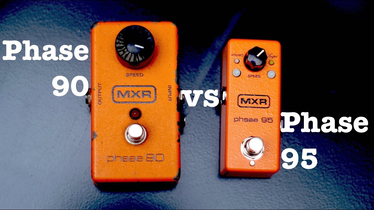 MXR Phase 90 vs 95 - 