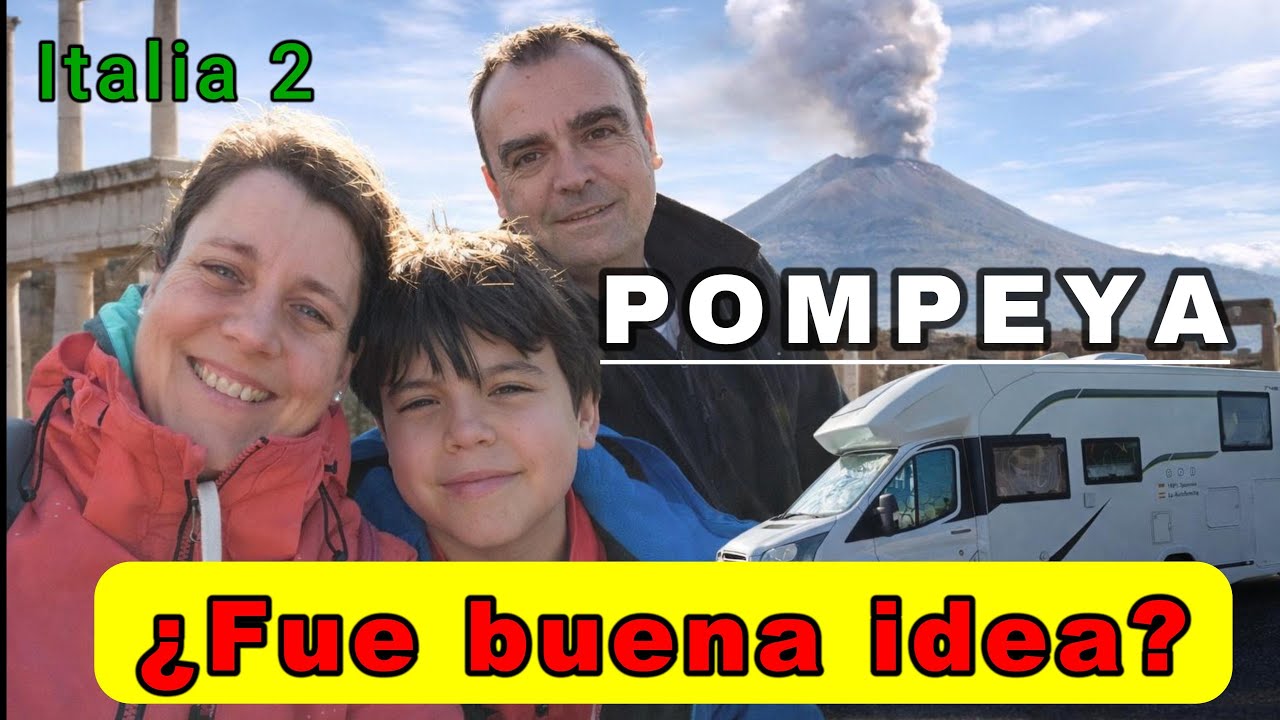 ❌ Pempeya en Autocaravana - ¿fue buena idea? 🤯 Os contamos todo - La Autofamilia en Italia  🚐