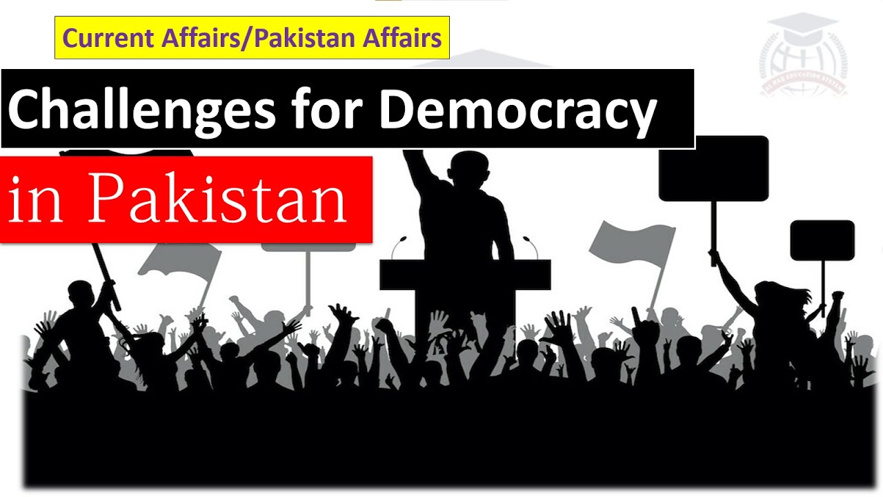 Challenges to Democracy in Pakistan | Detailed overview and Way forward | CSS , PMS