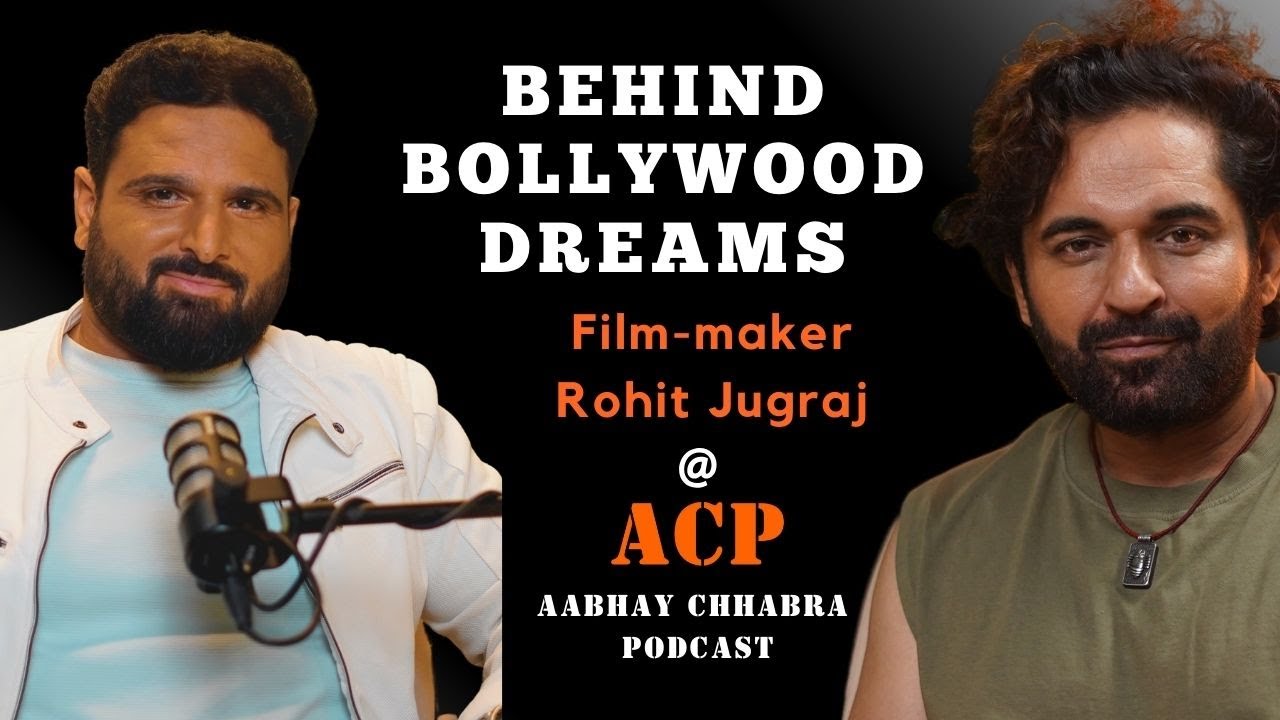 Director Rohit Jugraj From Flops To Fame | Aabhay Chhabra Podcast