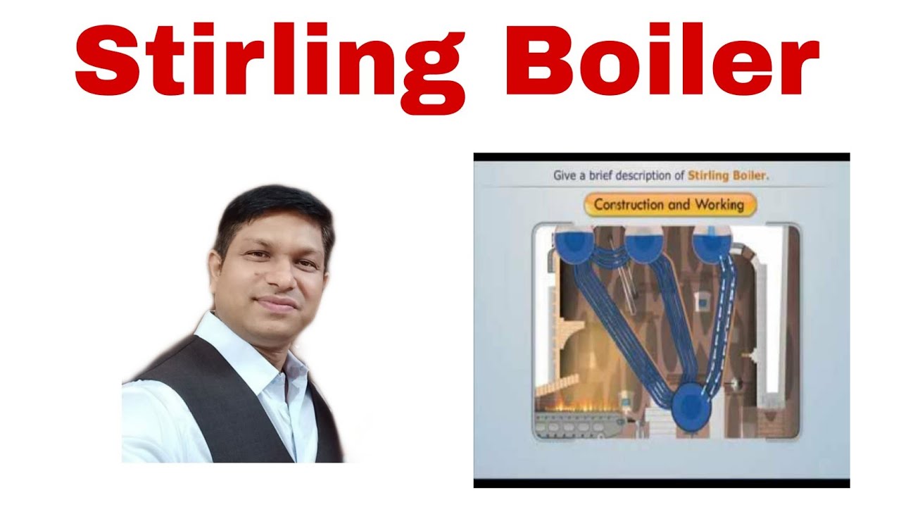 Stirling Boiler Construction and Working