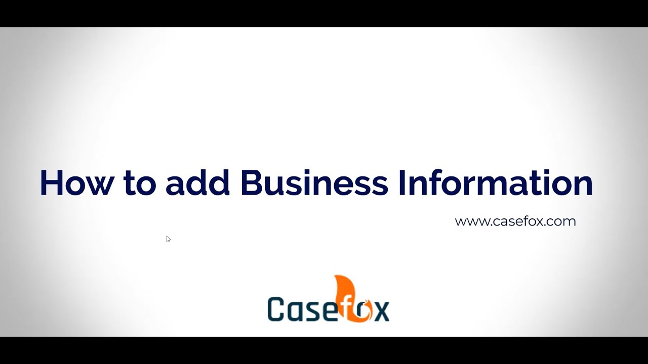 How to Add Business Information - CaseFox | Legal Billing Software