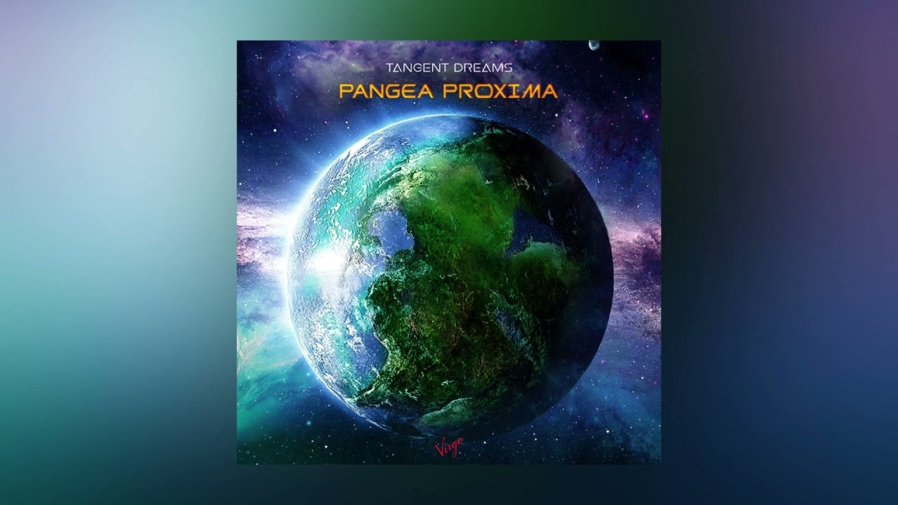 Tangent Dreams - Pangea Proxima (Final Extended Version)