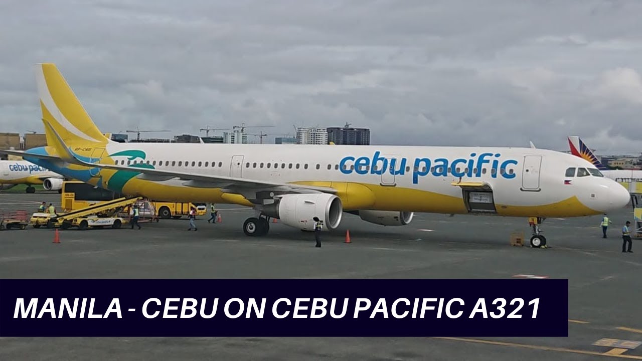 CEBU PACIFIC AIRBUS A321CEO MANILA TO CEBU FLIGHT | Flight Experience