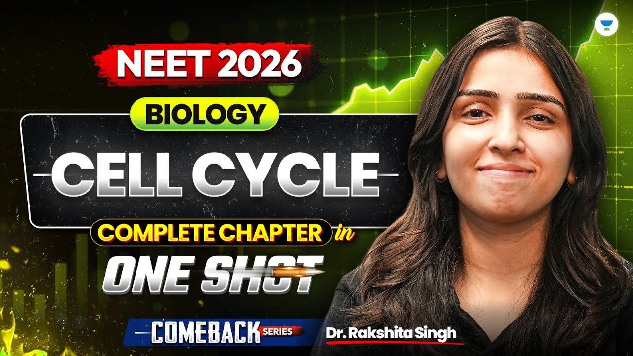 Class 11-Cell Cycle Detailed NCERT in One Shot | Dr Rakshita Singh #neet2026