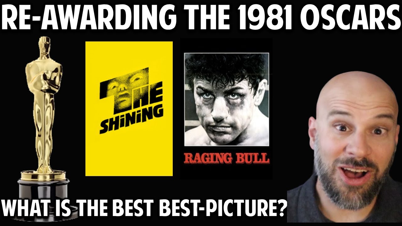 The 1981 Oscars -- What They Got Wrong, and What Should've Won 