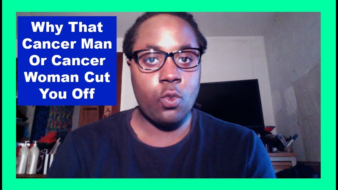 Why That Cancer Man Or Woman Emotionally Cut You Off [Cancer Personality] [LAMARR TOWNSEND TAROT]