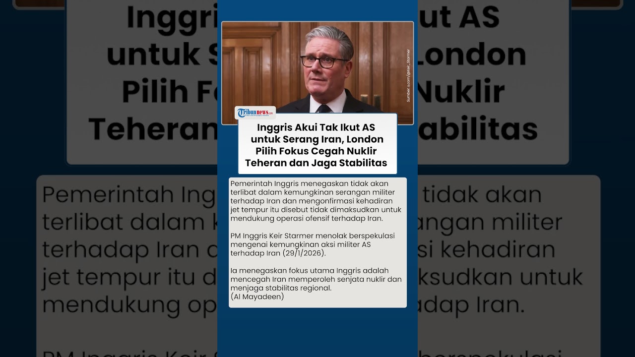 London Menjauh dari Opsi Perang AS Lawan Iran, PM Inggris Tegaskan Fokus Pencegahan Nuklir