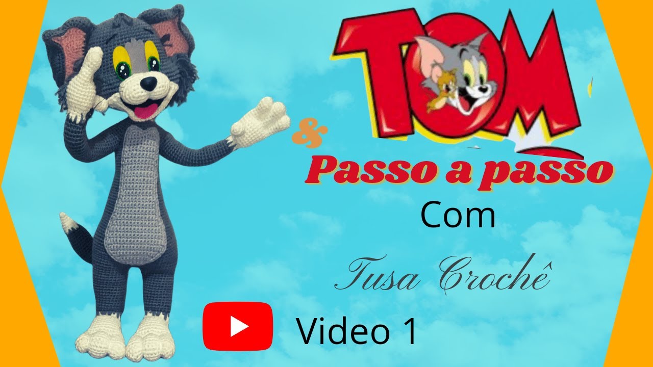Gato Tom- amigurumi - Passo a passo- Vídeo 1