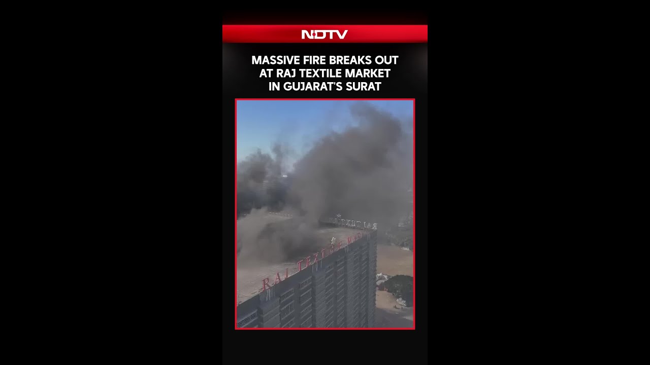 Massive Fire Breaks Out At Raj Textile Market In Gujarat's Surat