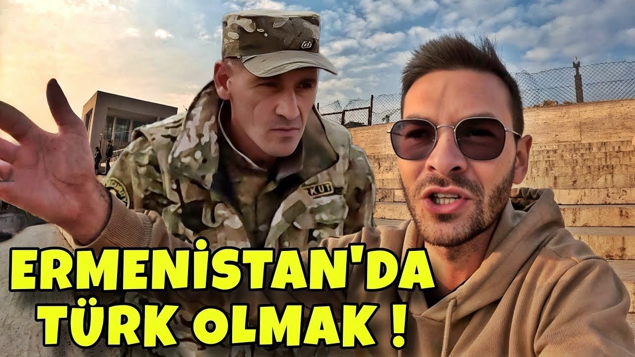 TÜRK OLARAK ERMENİSTAN'DA İLK GÜNÜM!