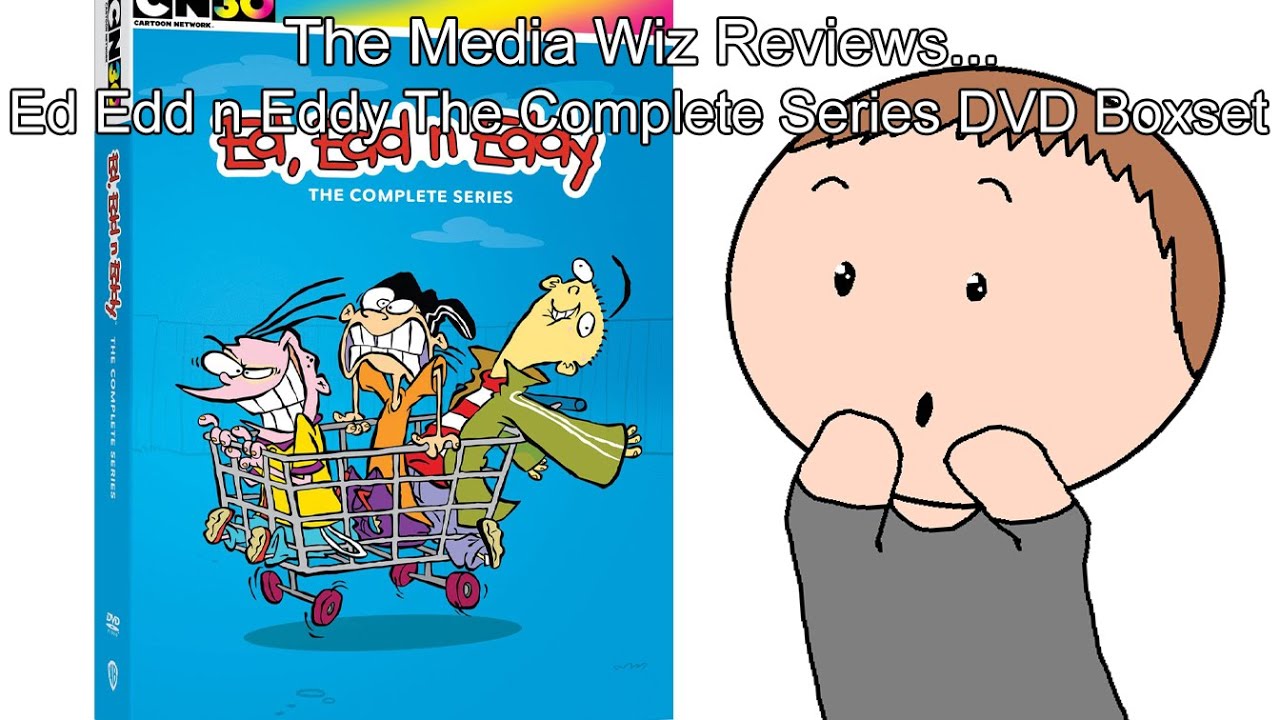The Media Wiz Reviews... Ed Edd n Eddy The Complete Series DVD Boxset