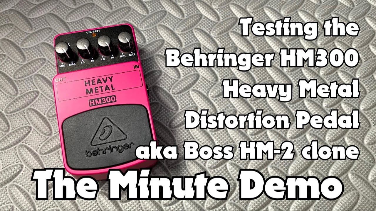 * The Minute Demo * Behringer HM300 Heavy Metal Boss HM-2 clone with Boss Katana Amp clean channel