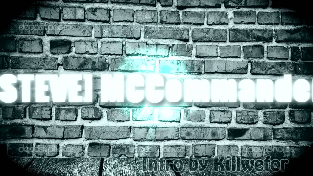 Intro [STEVE]MCCommander by Killwefor