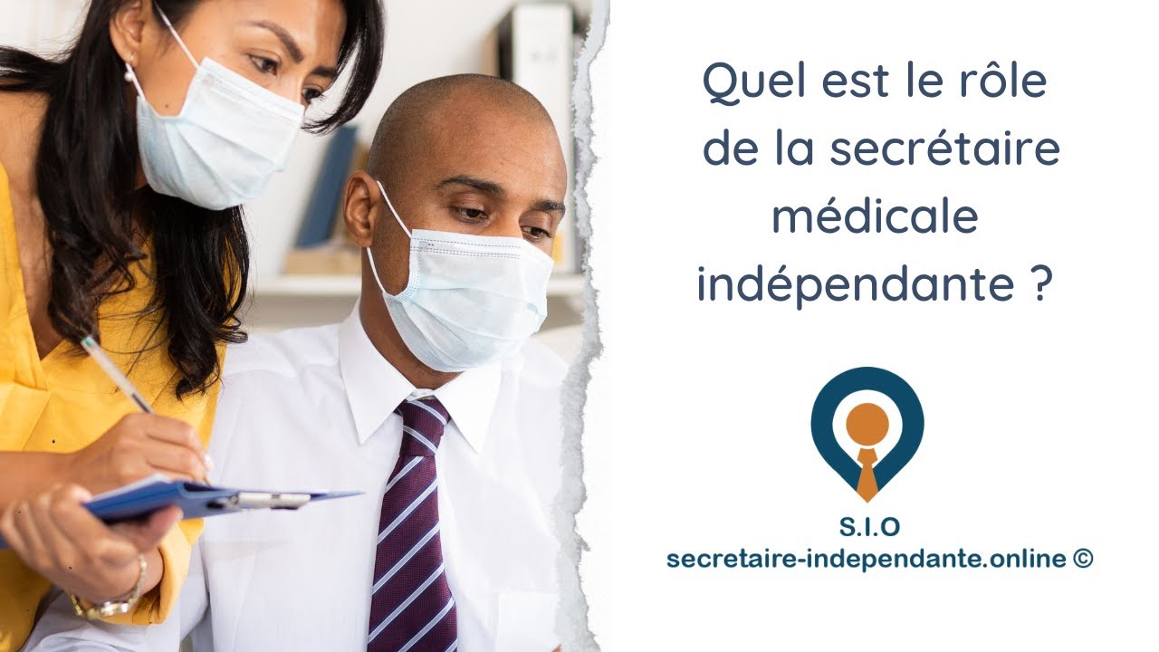 Quel est le rôle de la secrétaire médicale indépendante ?