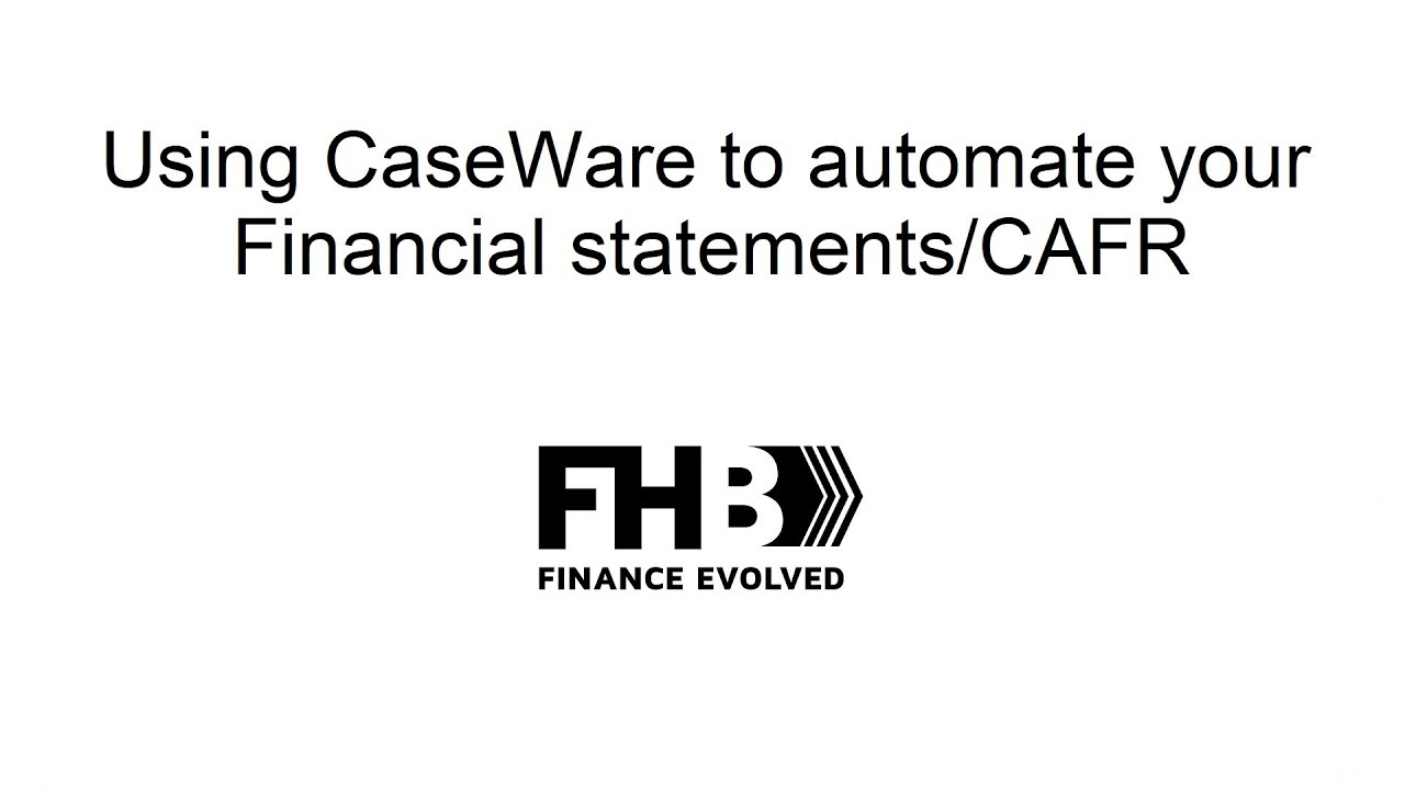 Government Financial Reporting Automation with CaseWare