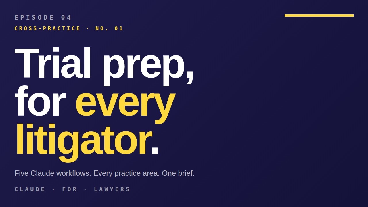 Five Claude AI Workflows for Trial Prep (For Every Litigator)