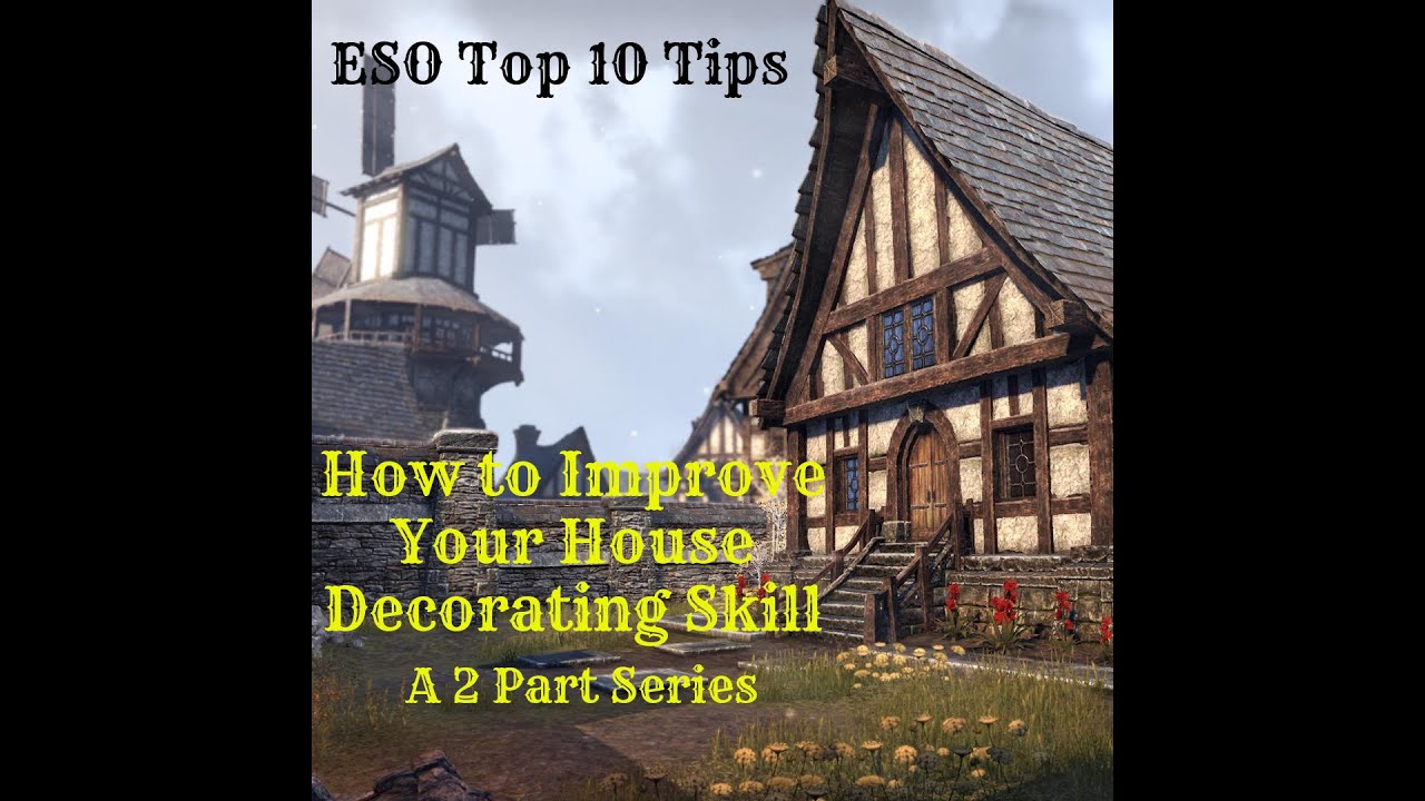 Elder Scrolls Online 10 Tips to Improve Your House Decorating: Part 1