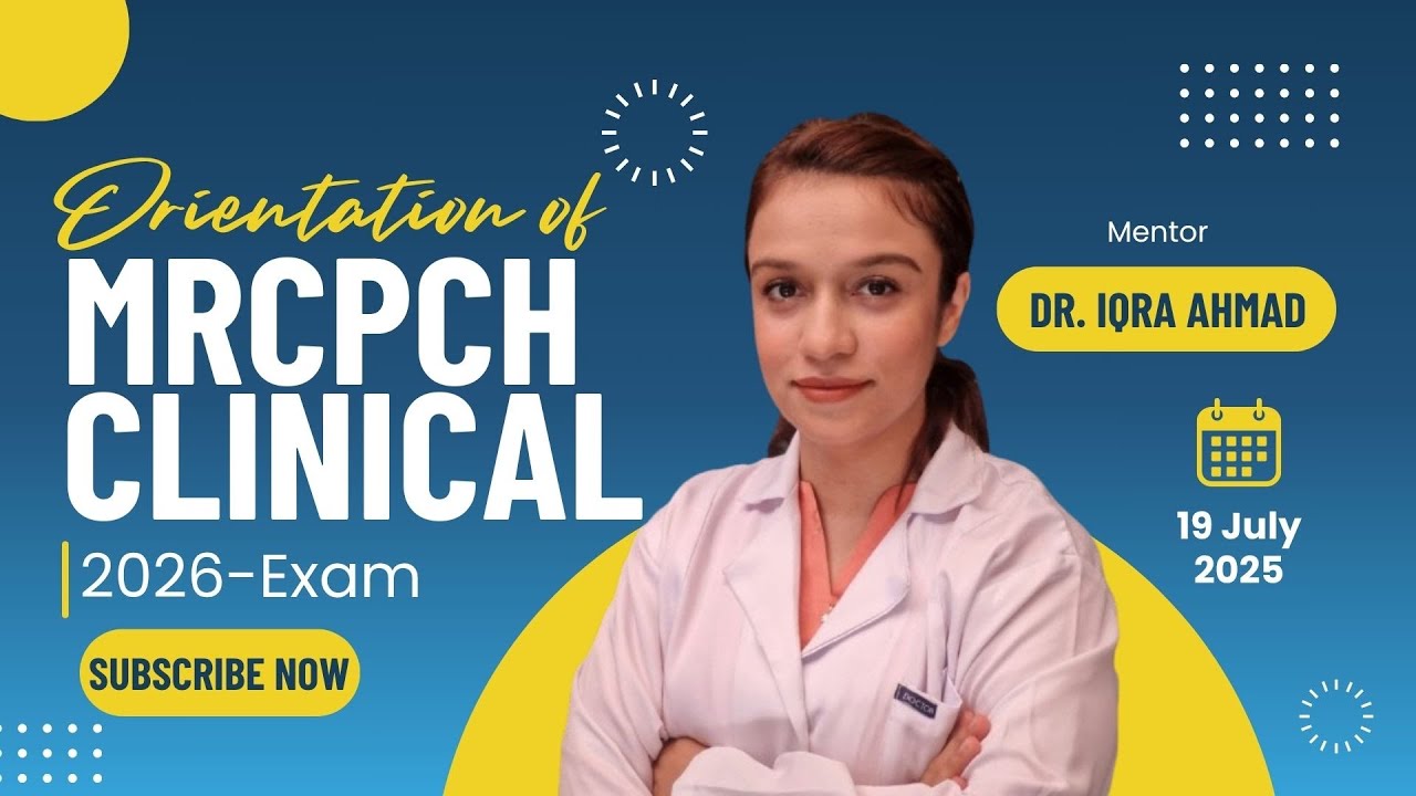 MRCPCH-CLNICAL Orientation Session By Dr. Iqra Ahmad |Medpreponline