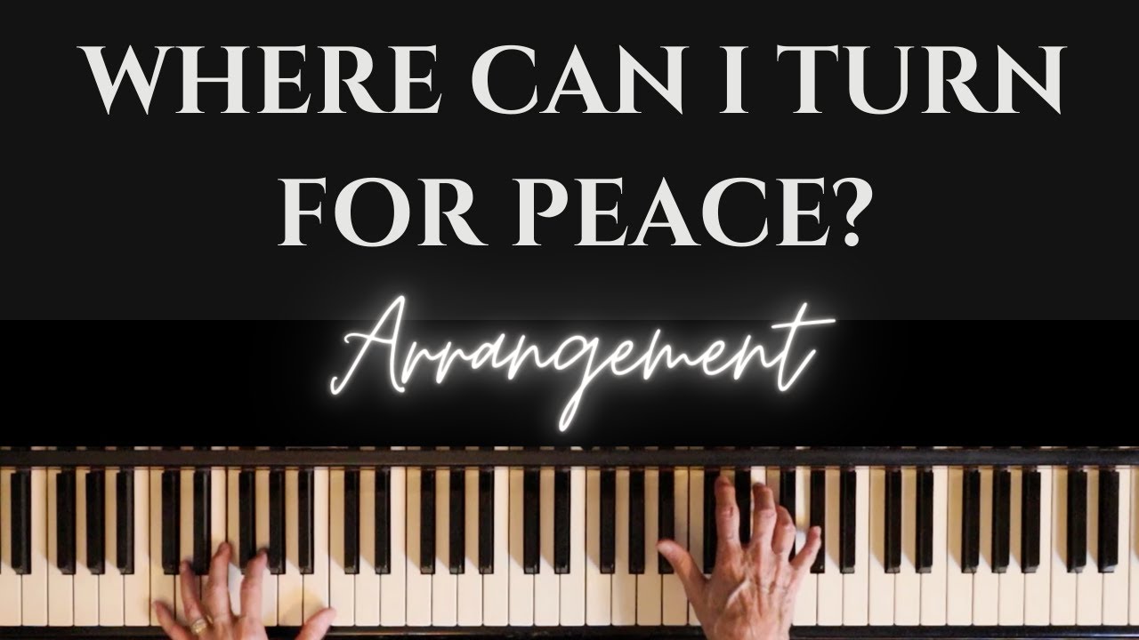 Hymn Piano Cover | Where Can I Turn For Peace?