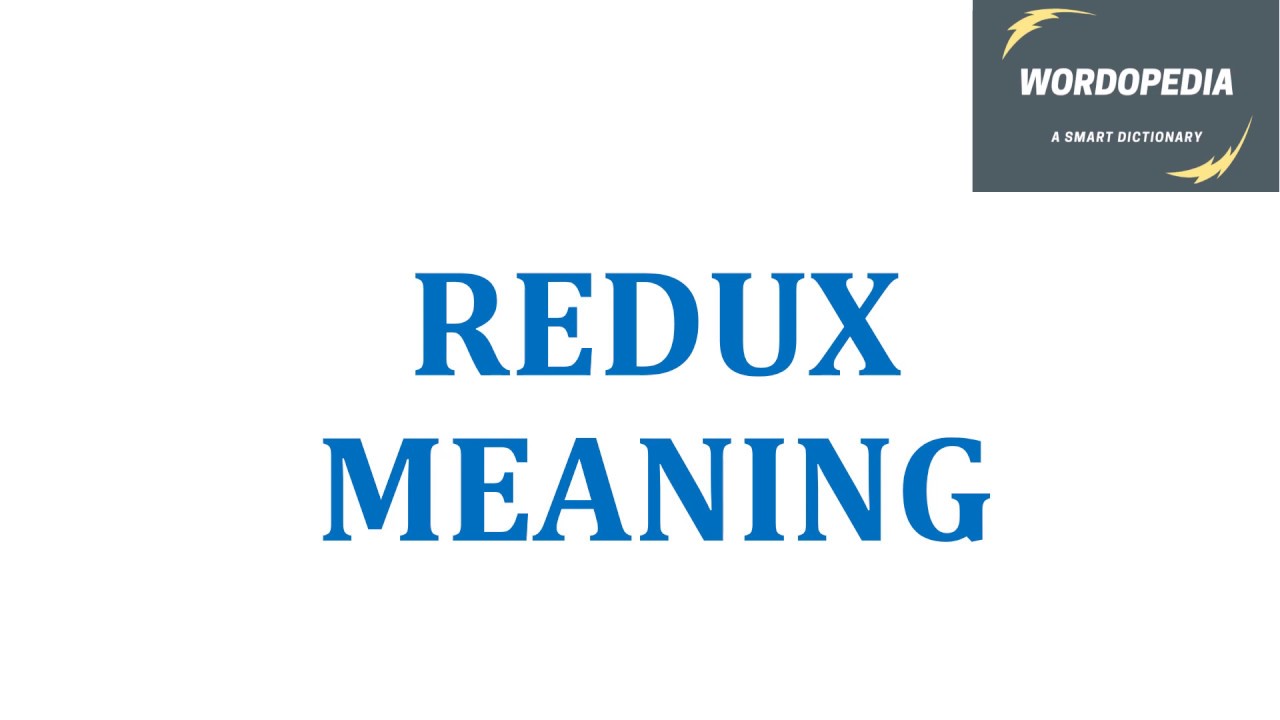 REDUX MEANING