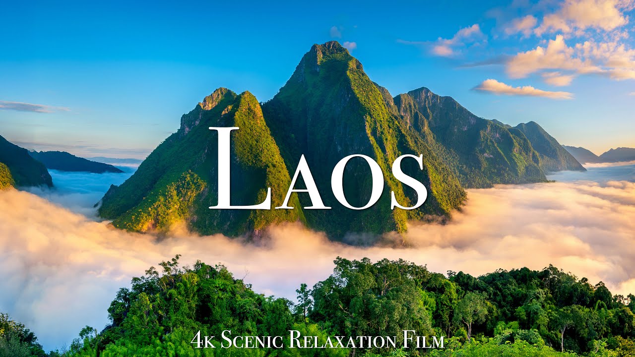 Laos 4K - Scenic Relaxation Film With Calming Music