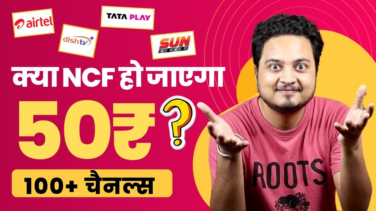 DTH to launch 2 New NCF Packs starting 49/- per month