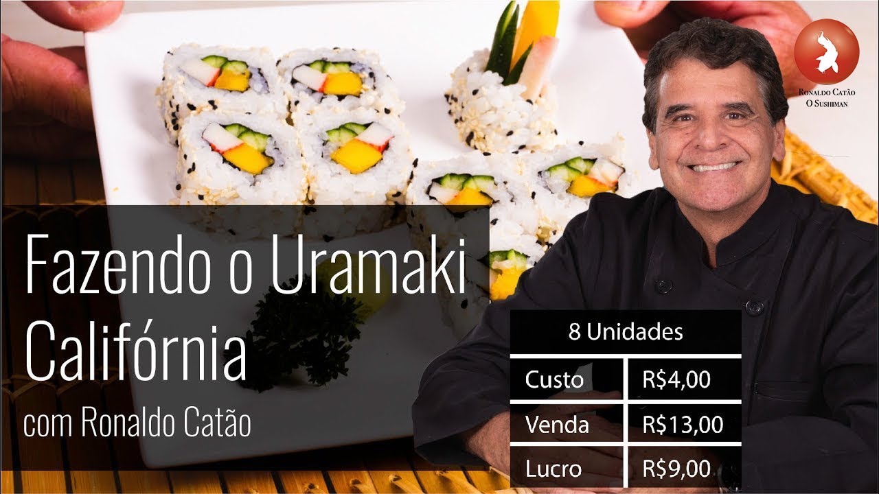 Como fazer Uramaki  Califórnia com Ronaldo Catão - O Sushiman.