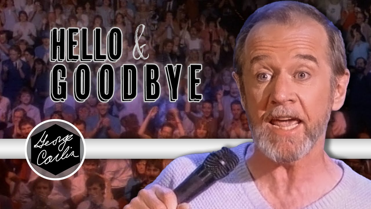 Hello and Goodbye | George Carlin | Playin' with Your Head (1986)