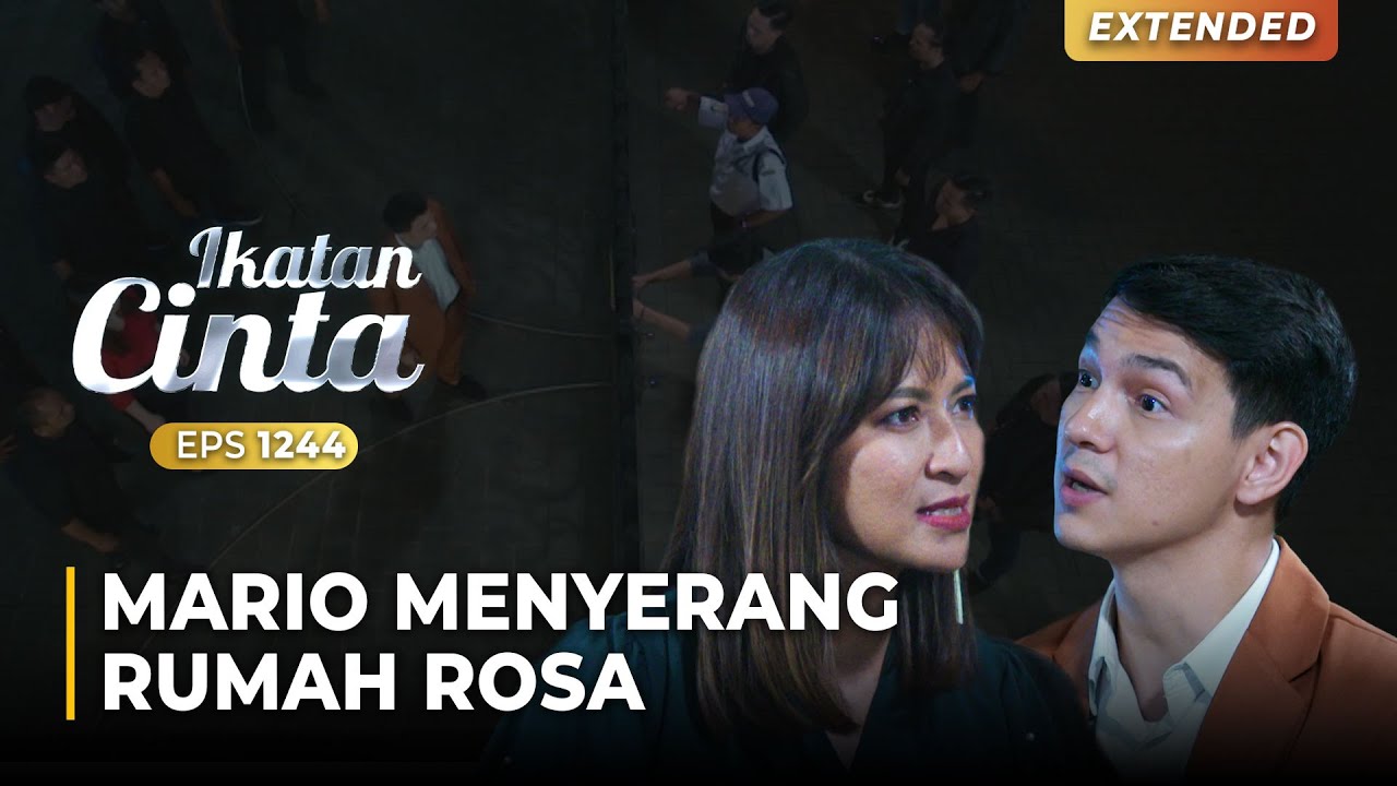 SANGAT DRAMATIS!! Mario Menuduh Rosa Soal Penyusup Di Rumahnya | IKATAN CINTA | EPS.1244 (4/4)