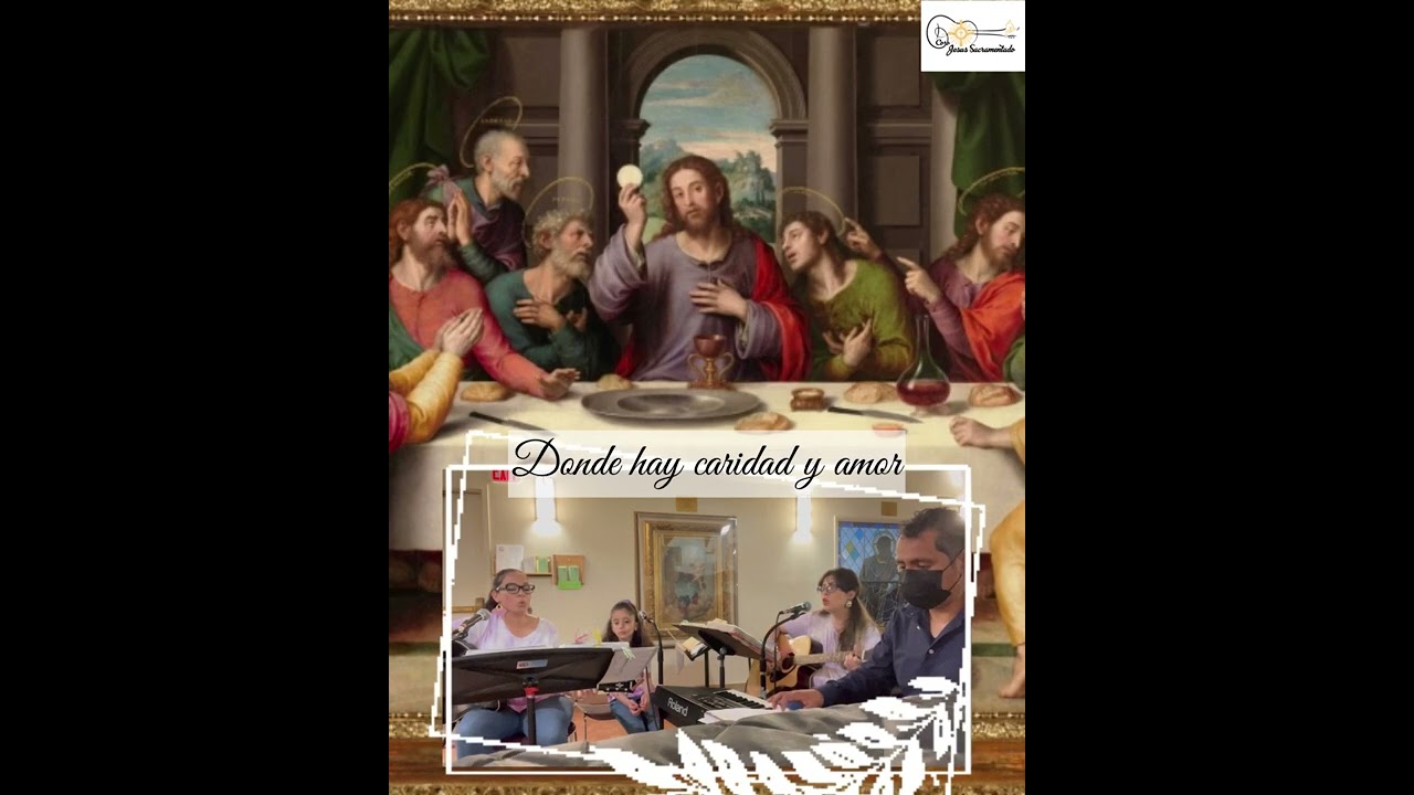 Canto DONDE HAY CARIDAD Y AMOR Jueves Santo (ofertorio-Comunion) Letra y acordes ⬇️ descripción