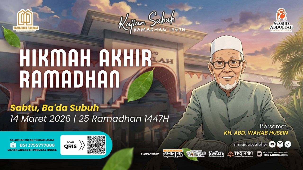 HIKMAH AKHIR RAMADHAN | KH. ABD. WAHAB HUSEIN