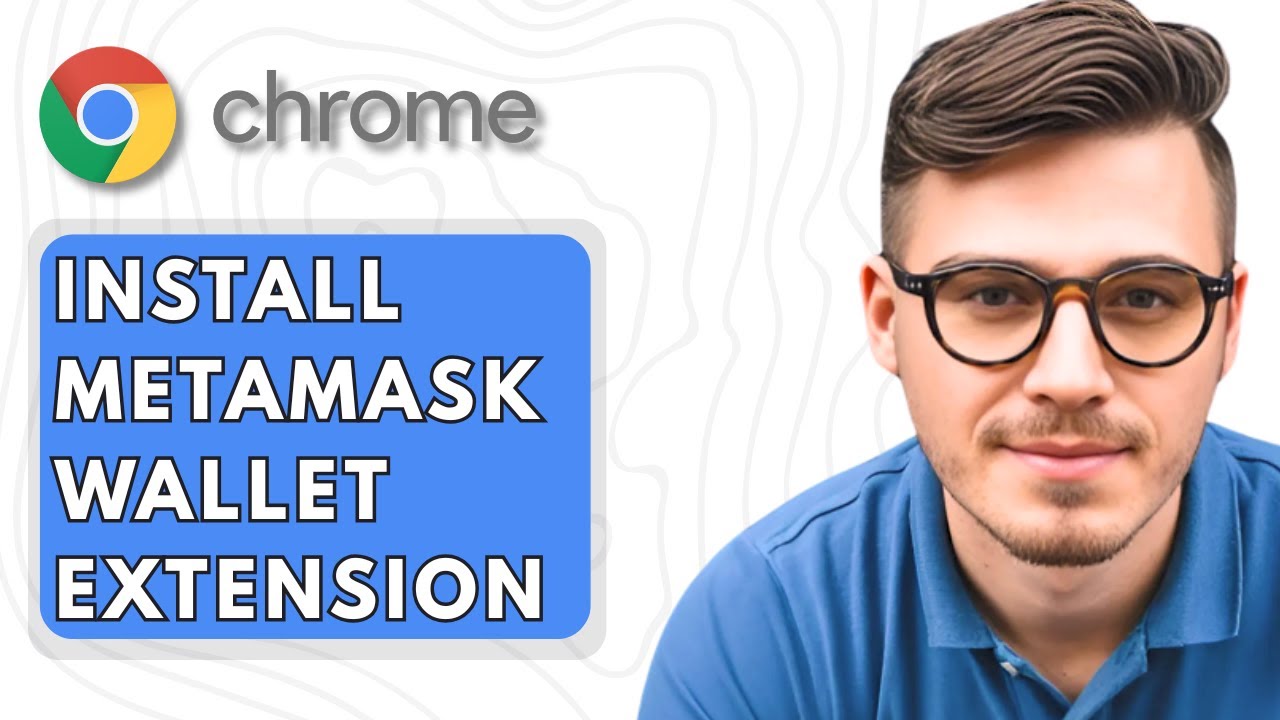 How To Install MetaMask Wallet on Google Chrome Extension [2025 Guide]