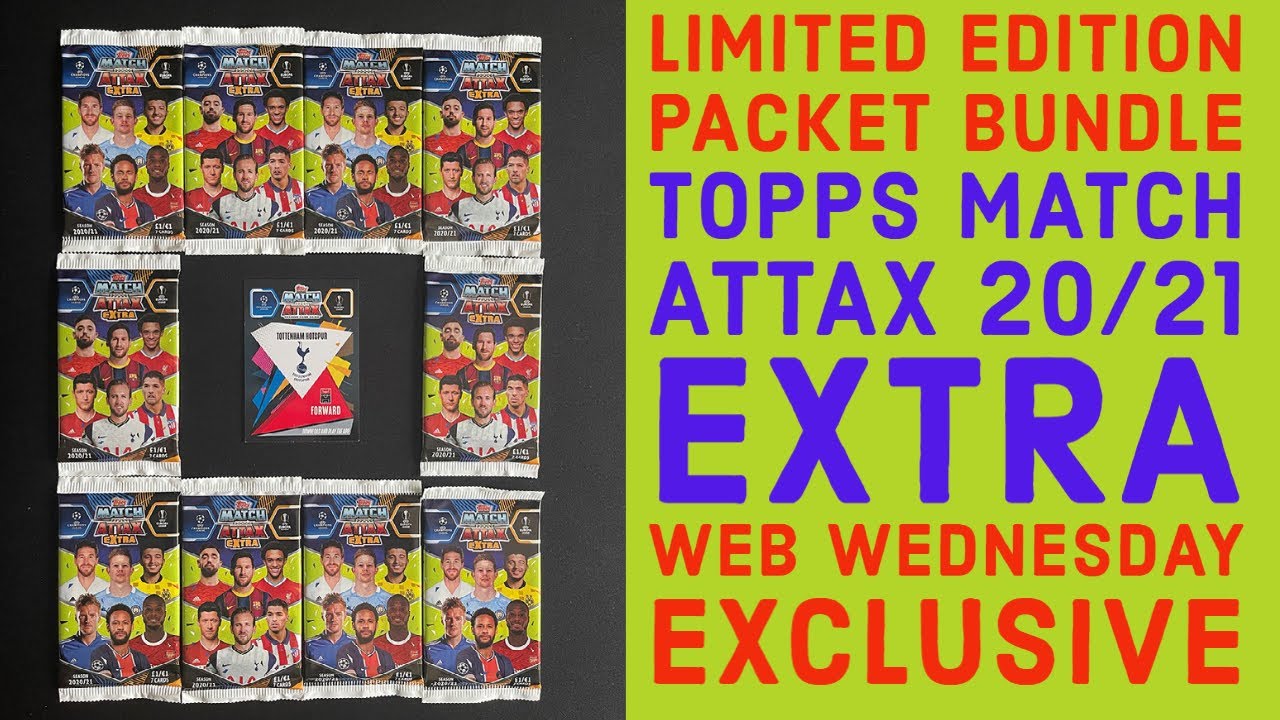 Topps Web Wednesday 👍 Pack Bundle + Bronze Limited Edition 👌 Topps Match Attax EXTRA 2020/21 [5.34]
