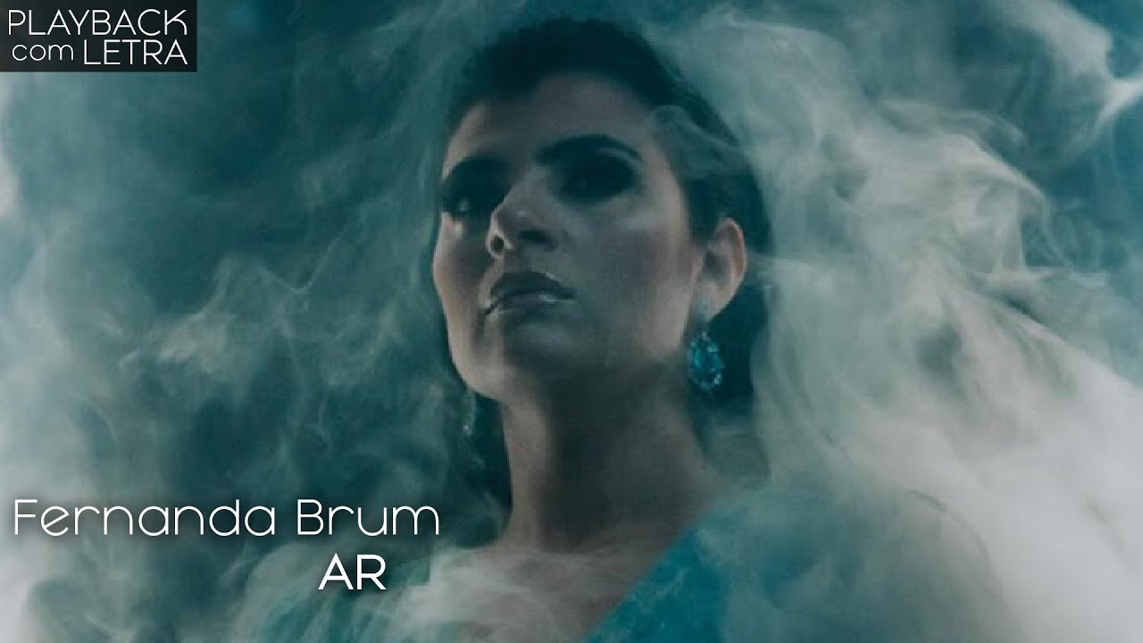 Ar - Fernanda Brum (PLAYBACK com LETRA) [INTRO DO CLIPE+PLAYBACK MULTITRACKS]