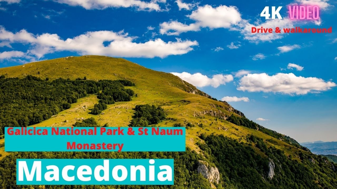 Galicica National Park and St Naum Monastery, Macedonia drive and walkaround 4K Video